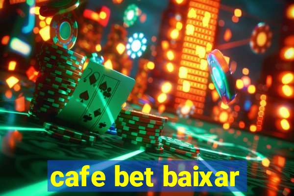 cafe bet baixar